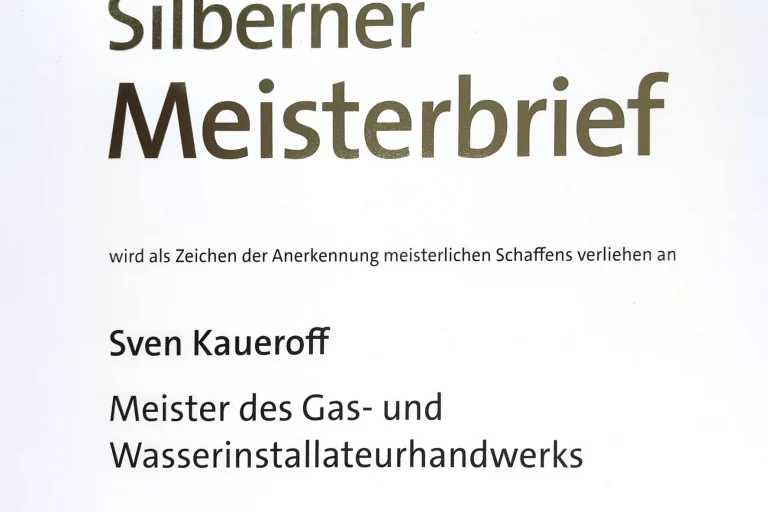 Silberner Meisterbrief Silberner Meisterbrief Sven Kaueroff ist Meister des Gas- und Wasserinstallateurshandwerk